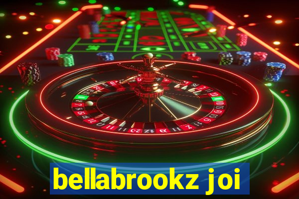 bellabrookz joi